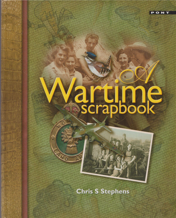 A picture of 'A Wartime Scrapbook' 
                              by Chris S. Stephens